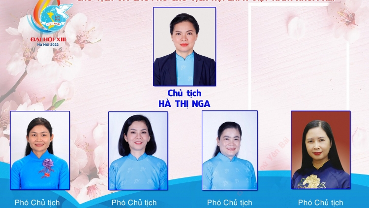 Chân dung Chủ tịch và 4 Phó Chủ tịch Hội LHPN Việt Nam khóa XIII