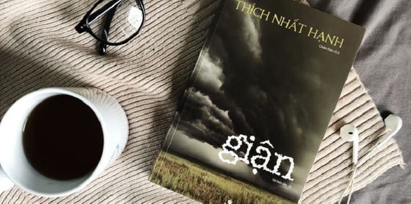 Thiền sư Thích Nhất Hạnh: Đừng để “Giận” thiêu đốt bản thân