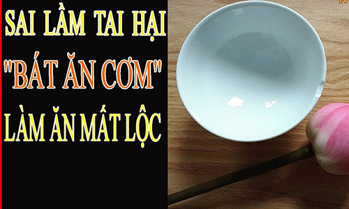 Video: 5 sai lầm với “bát ăn cơm” khiến tài lộc chẳng bao giờ đến