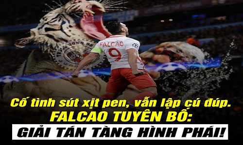 Ảnh chế bóng đá: Falcao tuyên bố giã từ phái tàng hình