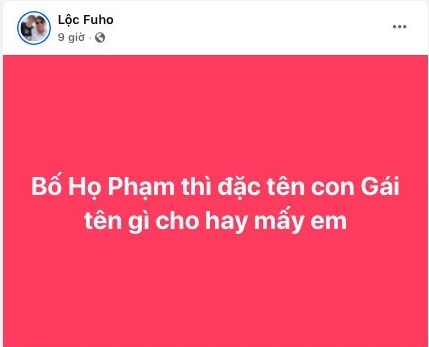 Lộc Fuho lên mạng nhờ đặt tên con và cái kết