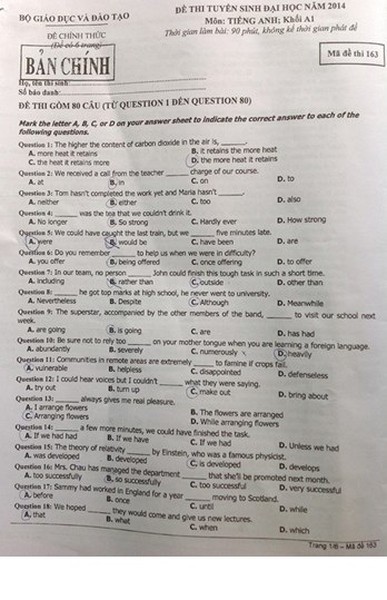 Đề thi ĐH môn tiếng Anh khối A1 năm nay được đánh giá là vừa sức với thí sinh. Đề thi gồm 80 câu với 6 mã đề, thời gian làm bài là 90 phút. Trong ảnh là mã đề 163.