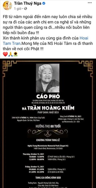 Sáng ngày 10/10 (theo giờ Việt Nam), loạt nghệ sĩ đã gửi lời tiễn biệt và chia buồn cùng NS Hoài Tâm khi hay tin mẹ của anh qua đời ở tuổi 88. Là đồng nghiệp thân thiết tại hải ngoại, NS  Thúy Nga đã dành những lời thành kính phân ưu, động viên nam diễn viên hài sẽ vượt qua nỗi mất mát này.