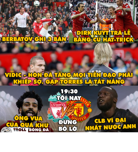  Ảnh chế bóng đá tuần qua xoay quanh trận derby kinh điển nhất nước Anh giữa Liverpool và M.U, nơi "ông vua của quá khứ" đụng độ với "CLB vĩ đại nhất nước Anh" đã tạo nên nhiều điều thú vị.