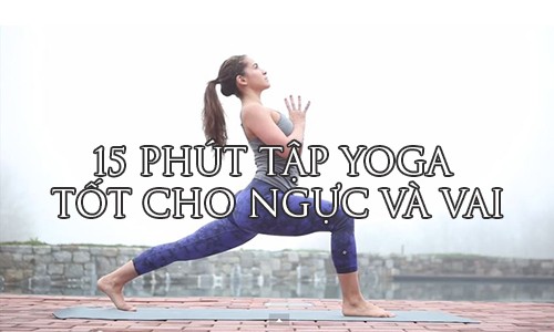 Bài tập Yoga cực tốt, đánh bay chứng mỏi vai gáy