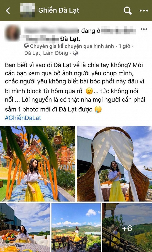 Như cô nàng dưới đây, lên mạng "bóc phốt"  bạn trai chụp ảnh xấu và quyết định chia tay: "Bạn biết vì sao đi Đà Lạt về là chia tay không? Mời các bạn xem qua bộ ảnh người yêu chụp mình, chắc người yêu không biết bài bóc phốt này đâu vì bị mình block từ hôm qua rồi. Tức không nói nổi. Lời nguyền là có thật nha mọi người. Cần phải sắm 1 photo mới đi Đà Lạt được".