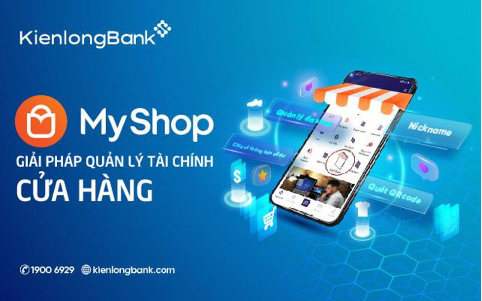 KienlongBank ra mắt MyShop: Quản lý tài chính ưu việt cho chủ cửa hàng bán lẻ