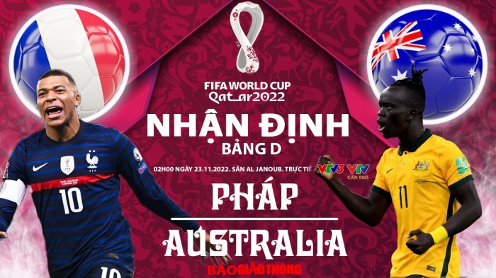 Nhận định World Cup 2022 Pháp vs Úc: Bảo vệ ngôi vương