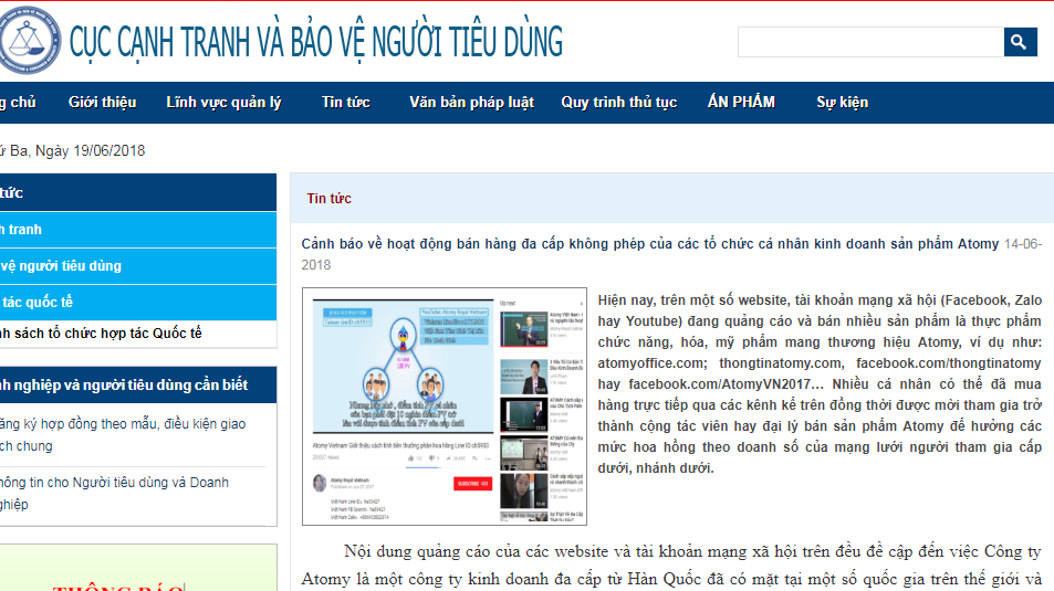 Cục Quản lý cạnh tranh và Bảo vệ người tiêu dùng khuyến cáo, hiện nay trên một số website, tài khoản mạng xã hội (như Facebook, Zalo hay Youtube) đang quảng cáo và bán nhiều sản phẩm là thực phẩm chức năng, hóa, mỹ phẩm mang thương hiệu  Atomy. Theo thông tin, Công ty Atomy là công ty kinh doanh đa cấp từ Hàn Quốc, có mặt tại một số quốc gia trên thế giới và hiện nay Atomy đang làm các thủ tục đăng ký để vào thị trường Việt Nam. Tuy nhiên, Cục này khẳng định, cho tới thời điểm hiện tại chưa nhận được bất cứ thông tin hay hồ sơ đăng ký cấp giấy chứng nhận hoạt động bán hàng đa cấp của công ty nào có sản phẩm và thương hiệu mang tên Atomy.