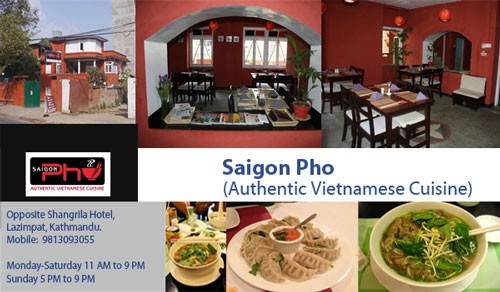 Khai trương năm 2012,  nhà hàng Saigon Pho đã trở thành một thương hiệu ẩm thực Việt được người dân Thủ đô Kathmandu và du khách yêu mến.