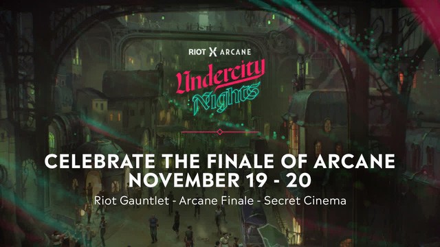 Nằm trong chuỗi hoạt động quảng cáo của RiotX Arcane, sự kiện Undercity Nights được tổ chức offline tại Los Angeles - Mỹ.