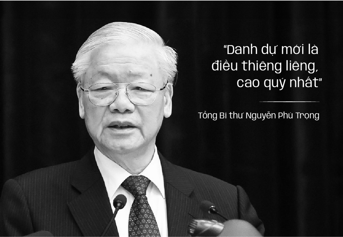 "Đời người chỉ sống có một lần, phải sống sao cho có ý nghĩa, để không phải xót xa ân hận vì những việc làm ti tiện, đớn hèn, vô liêm sỉ; tiền bạc lắm làm gì, chết có mang theo được đâu. Danh dự mới là điều thiêng liêng, cao quý nhất!", Tổng Bí thư Nguyễn Phú Trọng phát biểu tại Hội nghị toàn quốc các cơ quan nội chính triển khai thực hiện Nghị quyết Đại hội lần thứ XIII của Đảng ngày 15/9/2021.