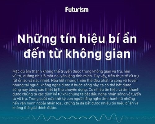 Vì  âm thanh không thể truyền được trong không gian vũ trụ, nên vũ trụ dường như là một nơi yên lặng tĩnh mịch. Tuy vậy, trên thực tế vũ trụ rất ồn ào và náo nhiệt.