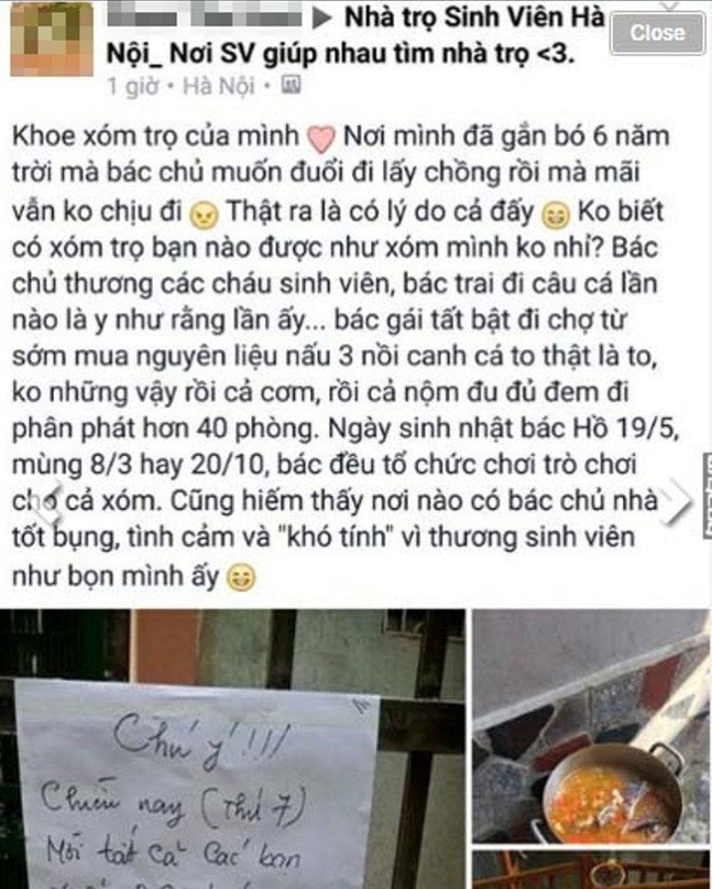 Vài ngày gần đây, câu chuyện về  bác chủ nhà trọ tốt bụng nấu canh cá cho sinh viên thuê nhà đang được nhiều bạn trẻ, cư dân mạng Việt quan tâm, liên tục chia sẻ trên nhiều fanpage, hội nhóm nổi tiếng trên Facebook. Bác chủ nhà dễ thương, đáng yêu với nhiều hành động chăm lo, quan tâm tới các sinh viên trong khu trọ khiến nhiều người cảm kích. Dân mạng Việt thi nhau tìm kiếm thông tin để biết được "bác chủ nhà trọ dễ thương nhất Vinh Bắc bộ" này là ai?