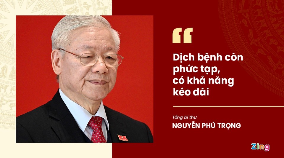 Ngày 24/8, chủ trì cuộc họp của lãnh đạo chủ chốt,  Tổng bí thư Nguyễn Phú Trọng nêu dự báo diễn biến dịch bệnh còn phức tạp, có khả năng kéo dài, nhất là tại TP.HCM và các tỉnh phía Nam. Việc này gây nhiều khó khăn cho công tác phòng, chống dịch và các hoạt động kinh tế - xã hội; tác động tiêu cực đến mọi mặt đời sống của nhân dân.