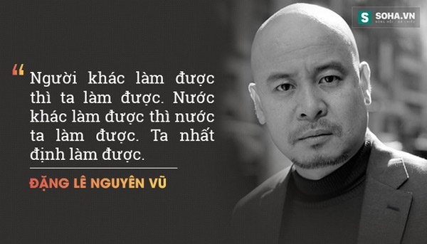 Nhìn lại những câu nói nổi tiếng của “Qua” Đặng Lê Nguyên Vũ