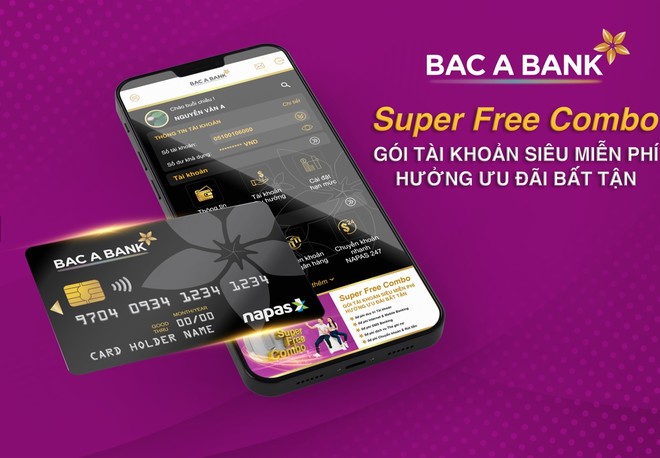 Bắc Á Bank “tung” gói tài khoản siêu miễn phí-Super Free Combo