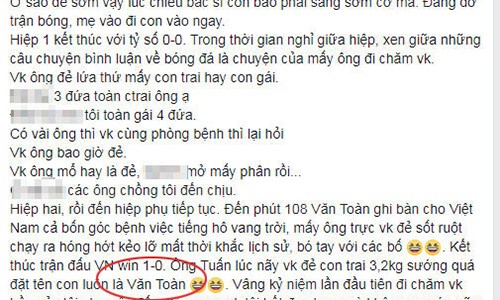 Vợ sinh con đêm Việt Nam chiến thắng, chồng lấy tên Văn Toàn đặt cho con