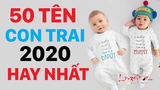 Video: 50 tên bé trai sinh năm 2020 hay nhất giàu sang phú quý cả đời