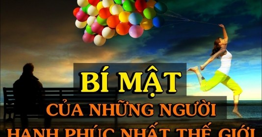 Bí mật của người hạnh phúc và giàu sang, bạn có muốn biết?