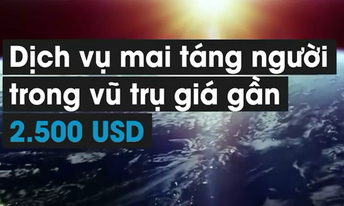 Dịch vụ mai táng không tưởng ngoài vũ trụ giá 2.500 USD