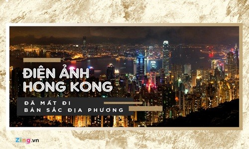 Phim ảnh Hong Kong: Thời oanh liệt nay còn đâu 