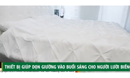 Thiết bị thông minh giúp dọn giường buổi sáng cho người lười