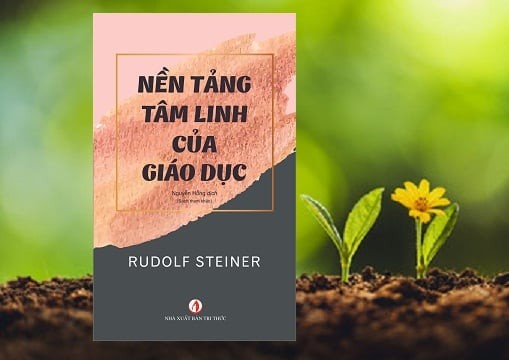 Sách "Nền tảng tâm linh của giáo dục": Tâm linh ảnh hưởng sao tới trẻ nhỏ?