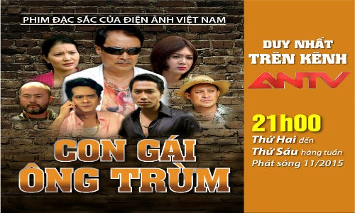 Phim bom tấn “Con gái ông trùm” lên sóng giờ vàng ANTV