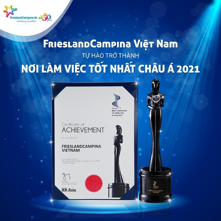 FrieslandCampina Việt Nam cũng đã vinh dự 2 lần trở thành “Nơi làm việc tốt nhất Châu Á 2021”(Best Companies to Work for in Asia) do Tạp chí uy tín HR Asia bình chọn. image004(1).jpg