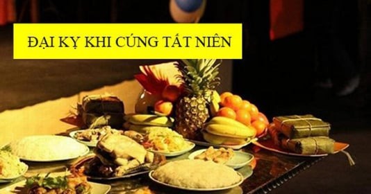 Cúng Tất niên nhớ tránh 5 đại kỵ này kẻo Tổ tiên trách phạt