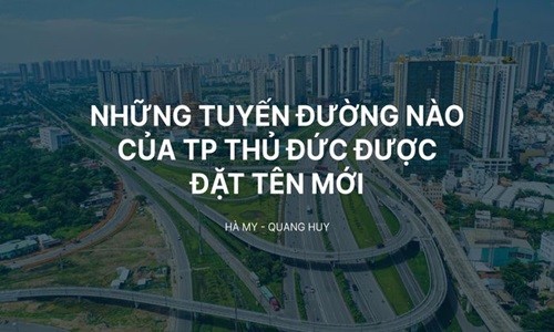 20 tuyến đường có tên mới ở TP Thủ Đức