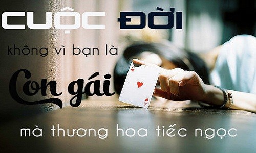 Cuộc đời không vì bạn là con gái mà thương, sống thực tế để bớt đau lòng