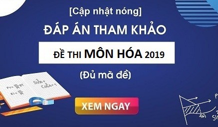 Đáp án đề thi tham khảo môn Hóa học THPT quốc gia 2019