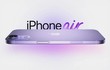 Rộ tin đồn iPhone 17 Air sẽ mỏng nhất từ trước đến nay