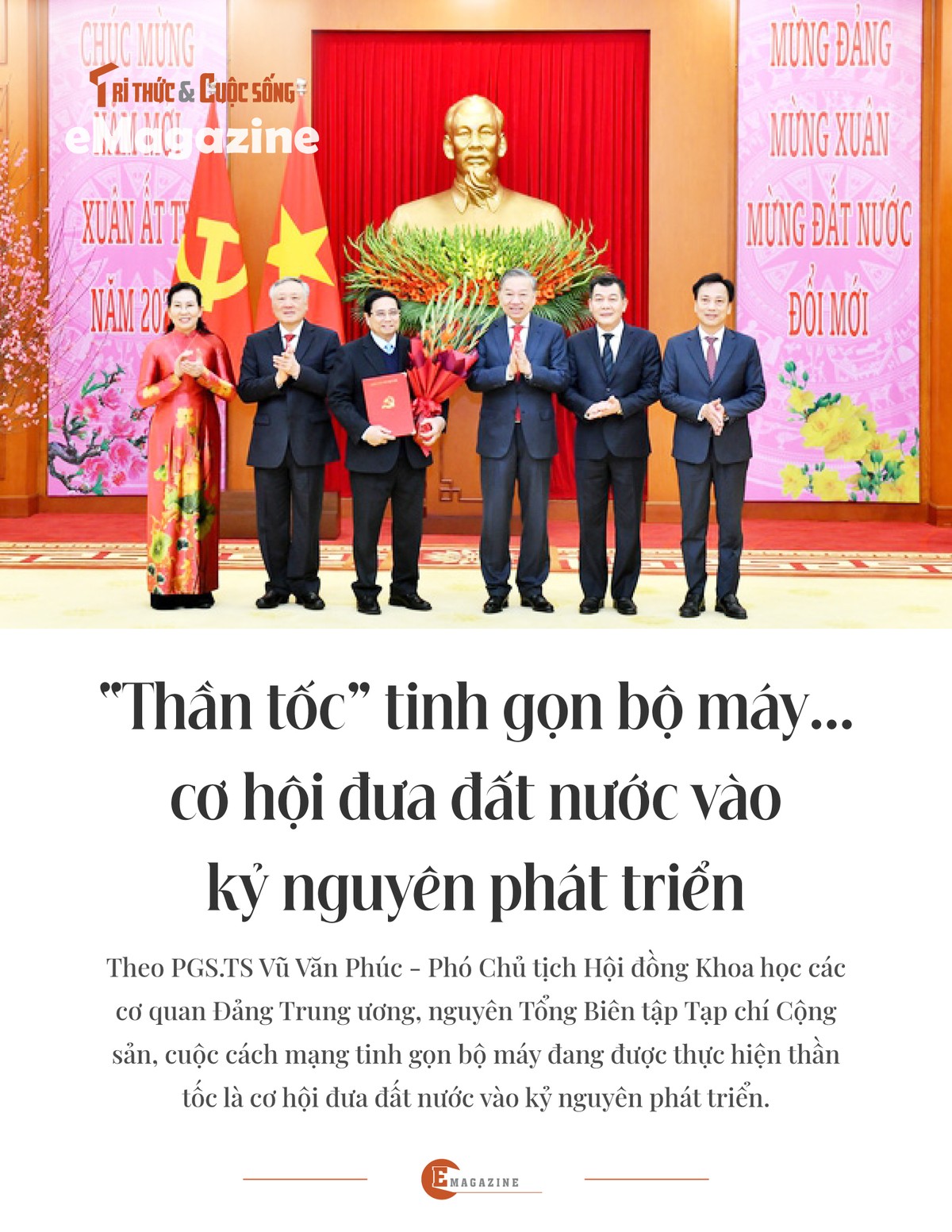 [e-Magazine] “Thần tốc” tinh gọn bộ máy…đưa đất nước vào kỷ nguyên phát triển