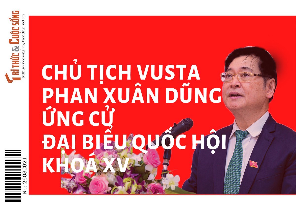 [Infographic] Chủ tịch VUSTA Phan Xuân Dũng ứng cử Đại biểu Quốc hội khóa XV