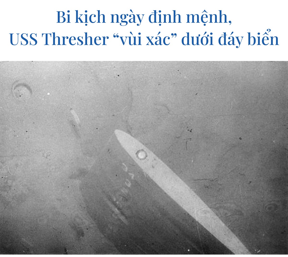 USS Thresher: Bi kich tau ngam hat nhan khung khiep nhat Hai quan My-Hinh-2