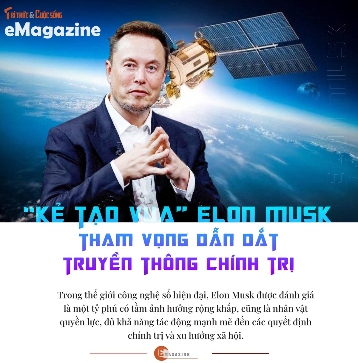 [e-Magazine] “Ke tao Vua” Elon Musk tham vong dan dat truyen thong chinh tri