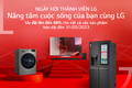 LG tung cơn lốc ưu đãi thành viên lên đến 48% tưới mát mùa hè nóng kỷ lục