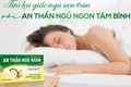 Tìm lại giấc ngủ vẹn tròn với An thần ngủ ngon Tâm Bình