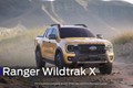Ford Ranger bổ sung Tremor và Wildtrak X cho dân chuyên Offroad