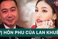 Video: Một nửa của người đẹp Lan Khuê có gia thế "khủng" cỡ nào?