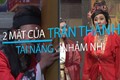 Hai mặt của Trấn Thành: Tài năng và dễ dãi