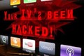 Smart TV có thể bị kiểm soát dễ dàng bởi hacker