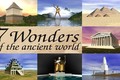 7 kỳ quan thế giới cổ đại còn tồn tại không?
