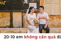 Nàng nói 20/10 không hoa không quà... tiết kiệm làm gì?