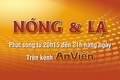 Kỳ bí, bất ngờ với “Nóng & Lạ” trên kênh An Viên