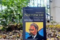 “Friedrich Nietzsche và những suy niệm bên kia thiện ác” 