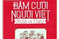 Thú vị “Đám cưới người Việt xưa và nay”